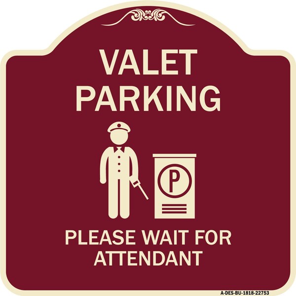 Valet Parking Please Wait for Attendant Heavy-Gauge Aluminum Sign, 18" x 18", BU-1818-22753